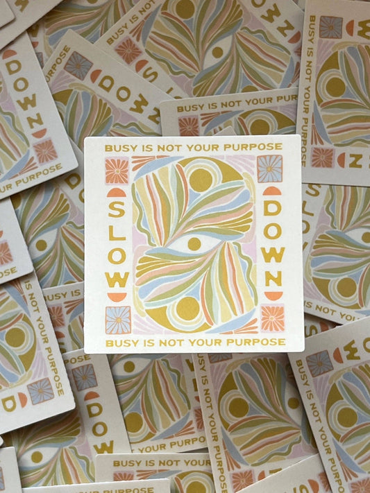 Busy Is Not Your Purpose | Sticker - Spiral Circle