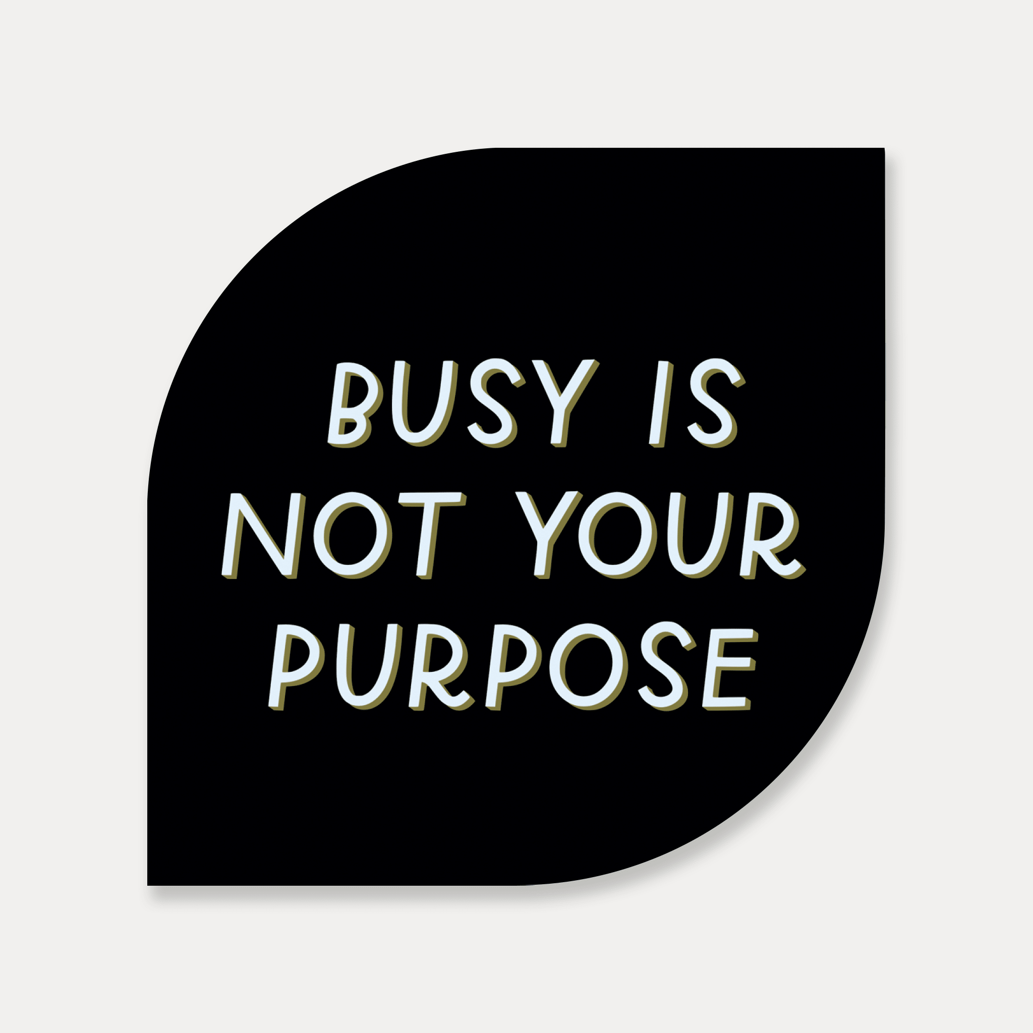 Busy Is Not Your Purpose Sticker - Spiral Circle