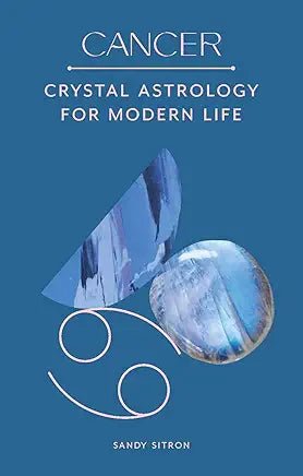 Cancer: Crystal Astrology for Modern Life - Spiral Circle