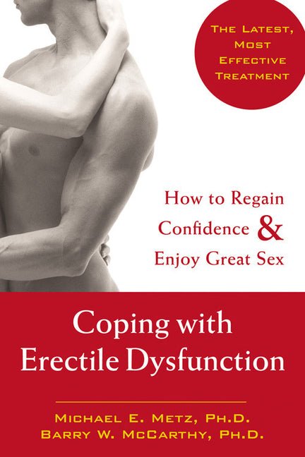 Coping with Erectile Dysfunction: How to Regain Confidence & Enjoy Great Sex - Spiral Circle