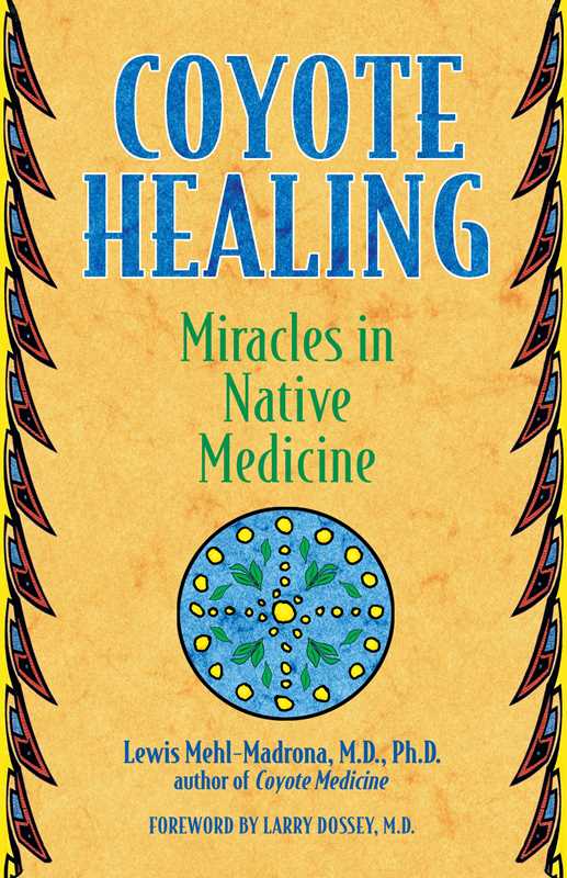 Coyote Healing by Lewis Mehl - Madrona - Spiral Circle