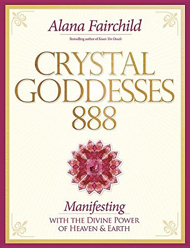 Crystal Goddesses 888 | Manifesting with the Divine Power of Heaven & Earth - Spiral Circle