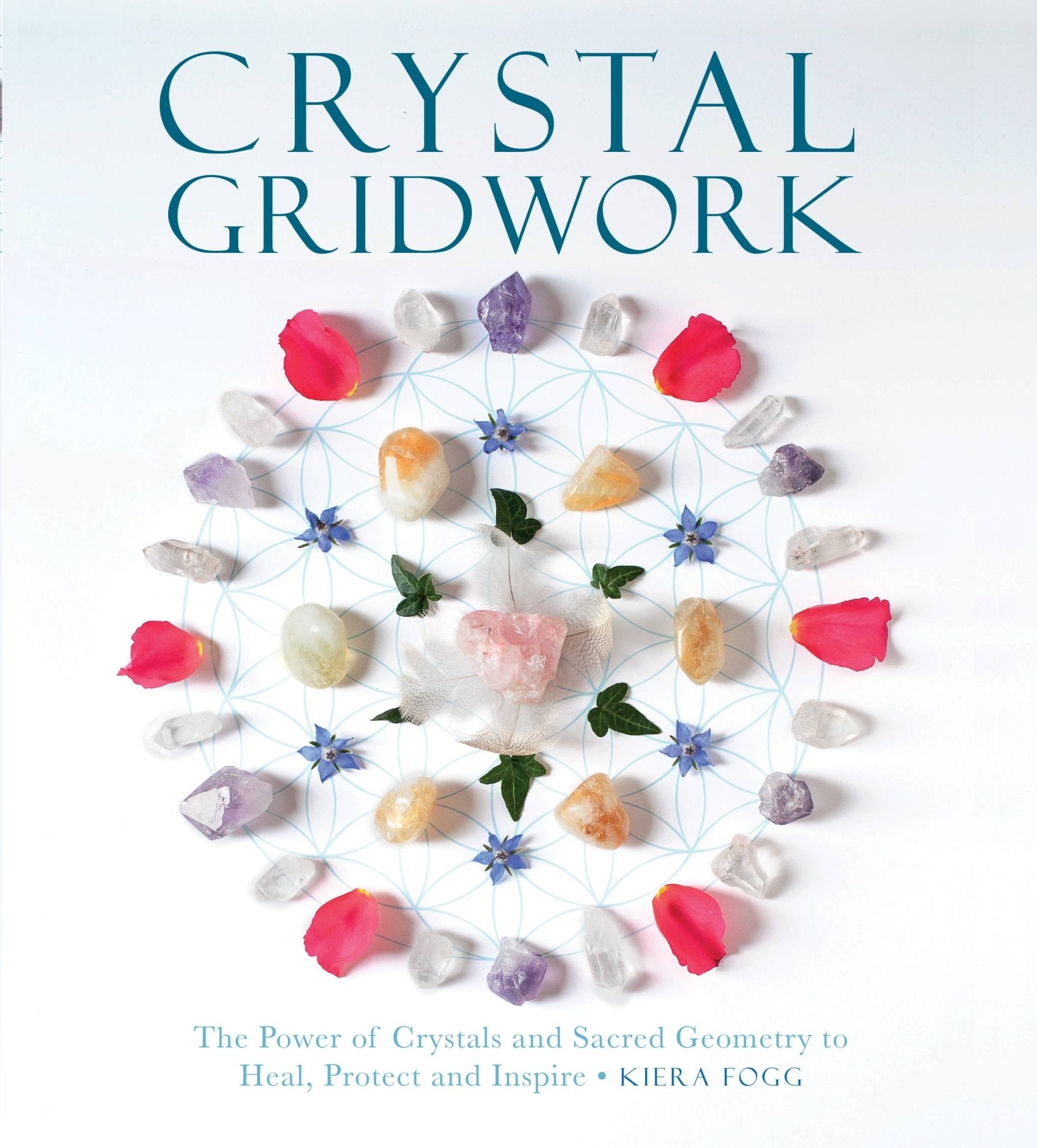 Crystal Gridwork: The Power of Crystals and Sacred Geometry - Spiral Circle