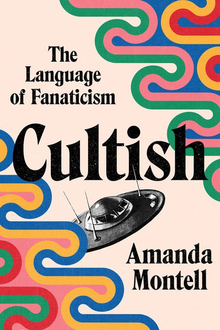 Cultish: The Language of Fanaticism - Spiral Circle