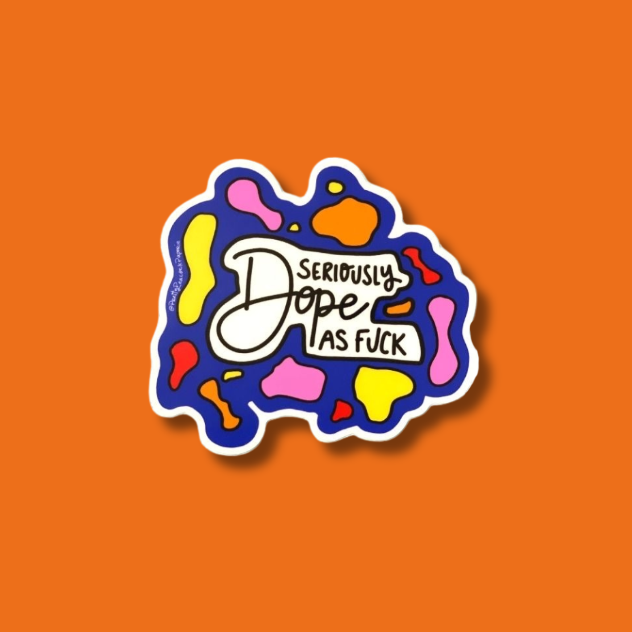 Seriously Dope As Fuck Sticker
