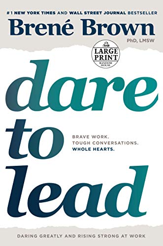 Dare to Lead | Brave Work | Tough Conversations. Whole Hearts. - Spiral Circle