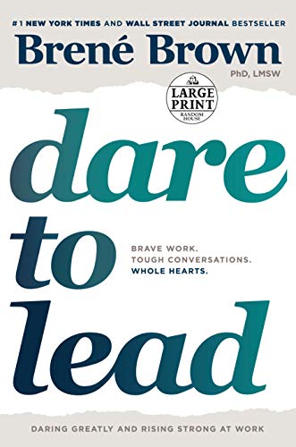 Dare to Lead | Brave Work | Tough Conversations. Whole Hearts. - Spiral Circle