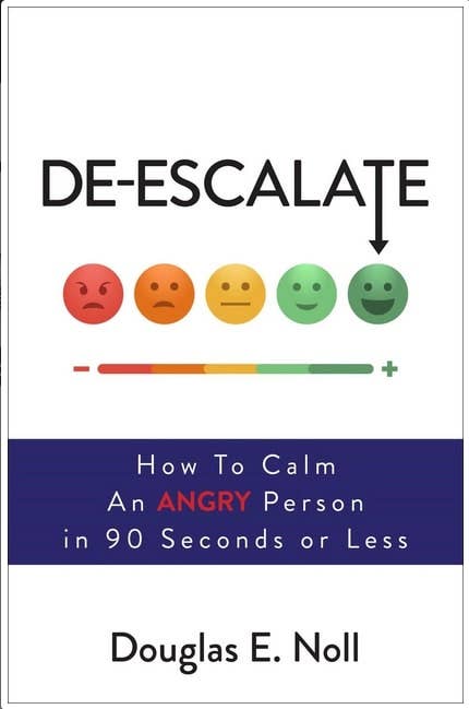 De - Escalate: How to Calm an Angry Person in 90 Seconds - Spiral Circle