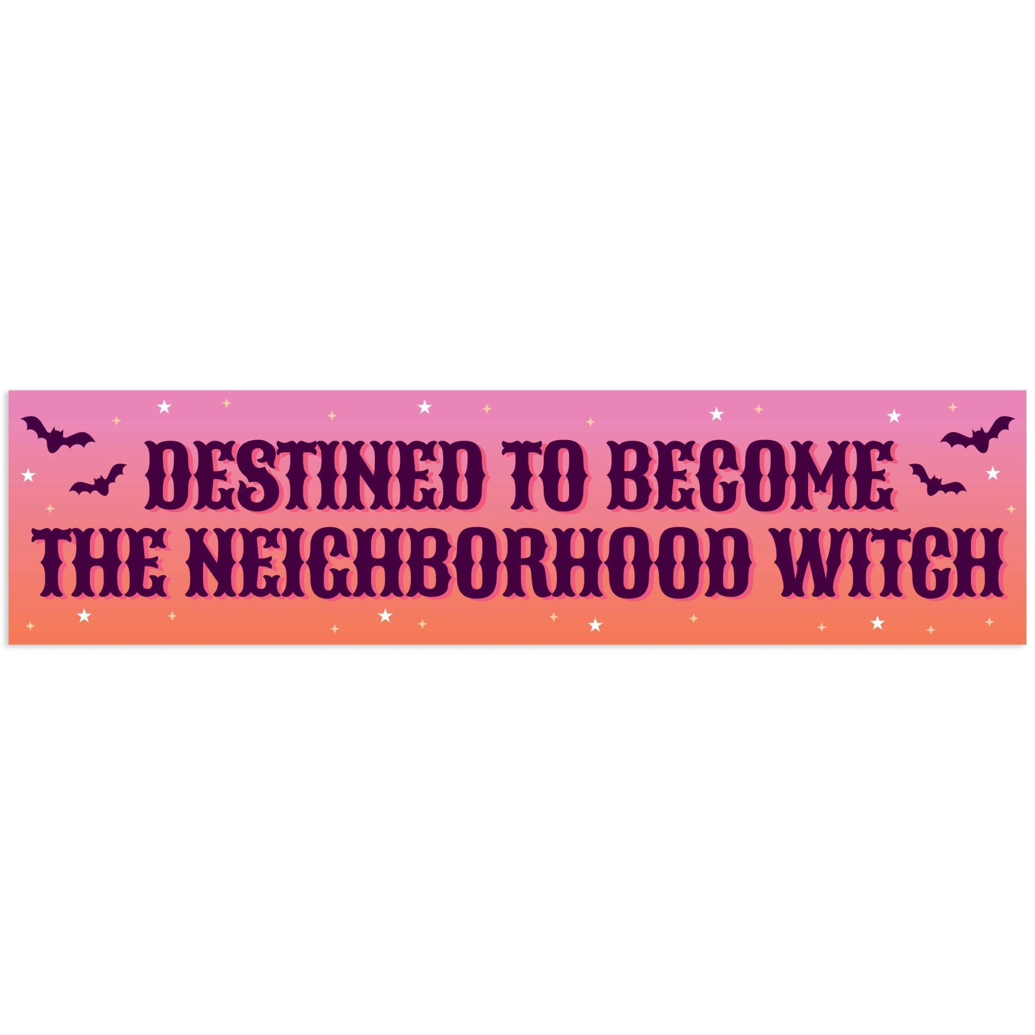 Destined To Become The Neighborhood Witch Vinyl Sticker - Spiral Circle