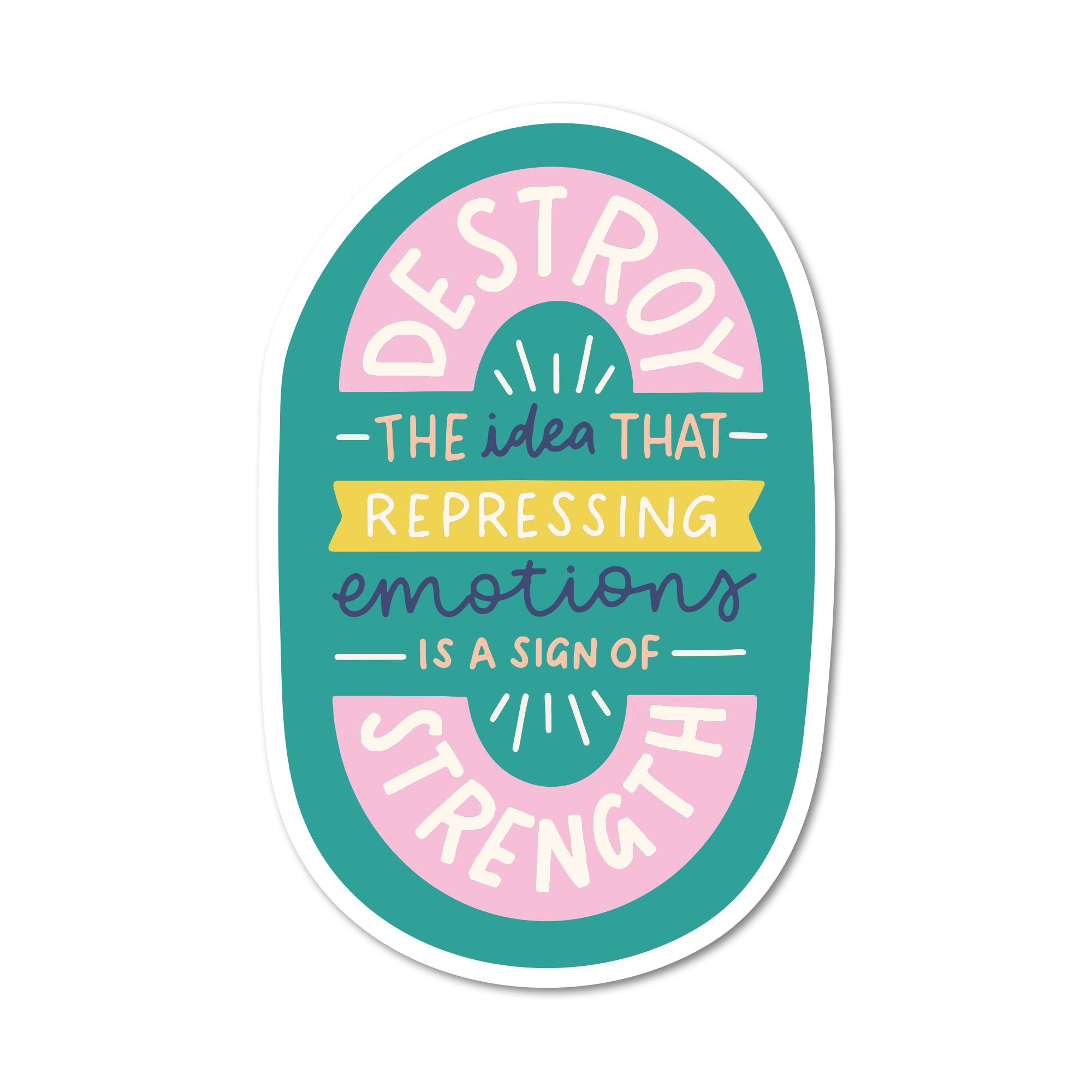 Destroy The Idea That Repressing Emotions Is A Sign Of Strength - Spiral Circle