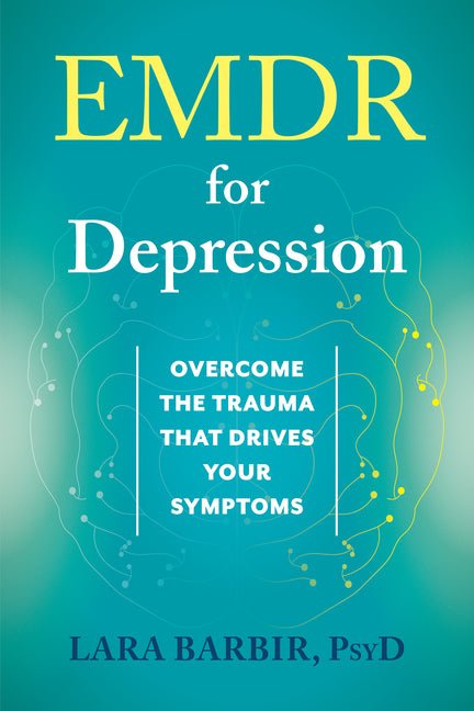 EMDR for Depression: Overcome the Trauma That Drives Your Symptoms - Spiral Circle
