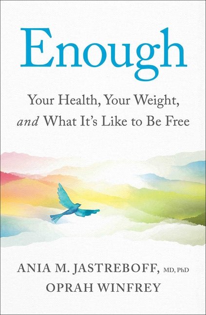 Enough: Your Health, Your Weight, and What It's Like to Be Free - Spiral Circle