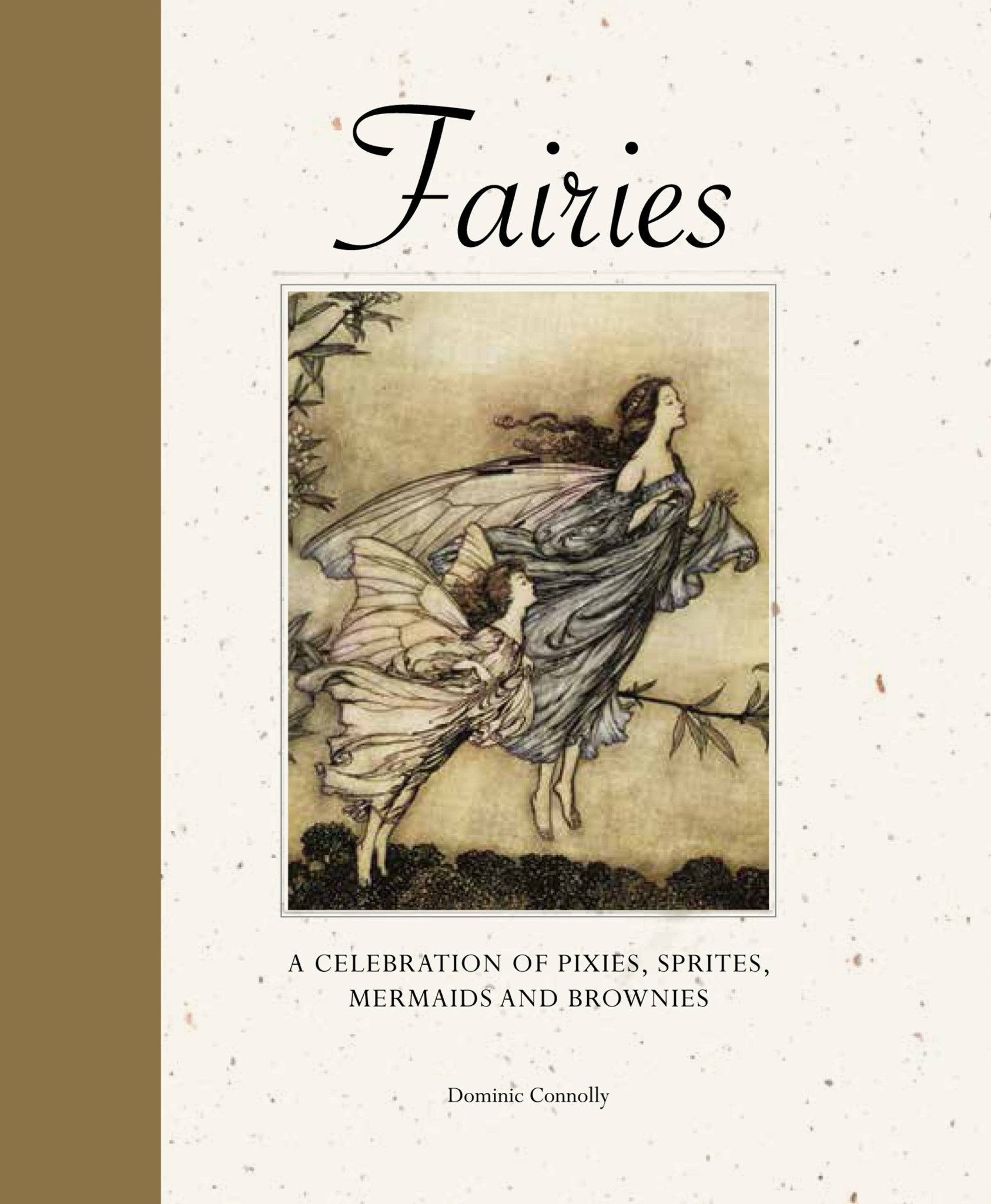 Fairies: A Celebration of Pixies, Sprites, Mermaids - Spiral Circle