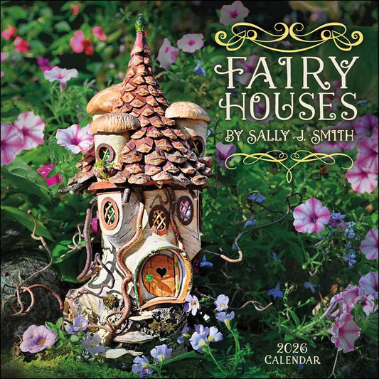 Fairy Houses 2026 Wall Calendar by Sally J Smith - Spiral Circle