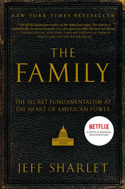 Family: The Secret Fundamentalism at the Heart of American Power - Spiral Circle