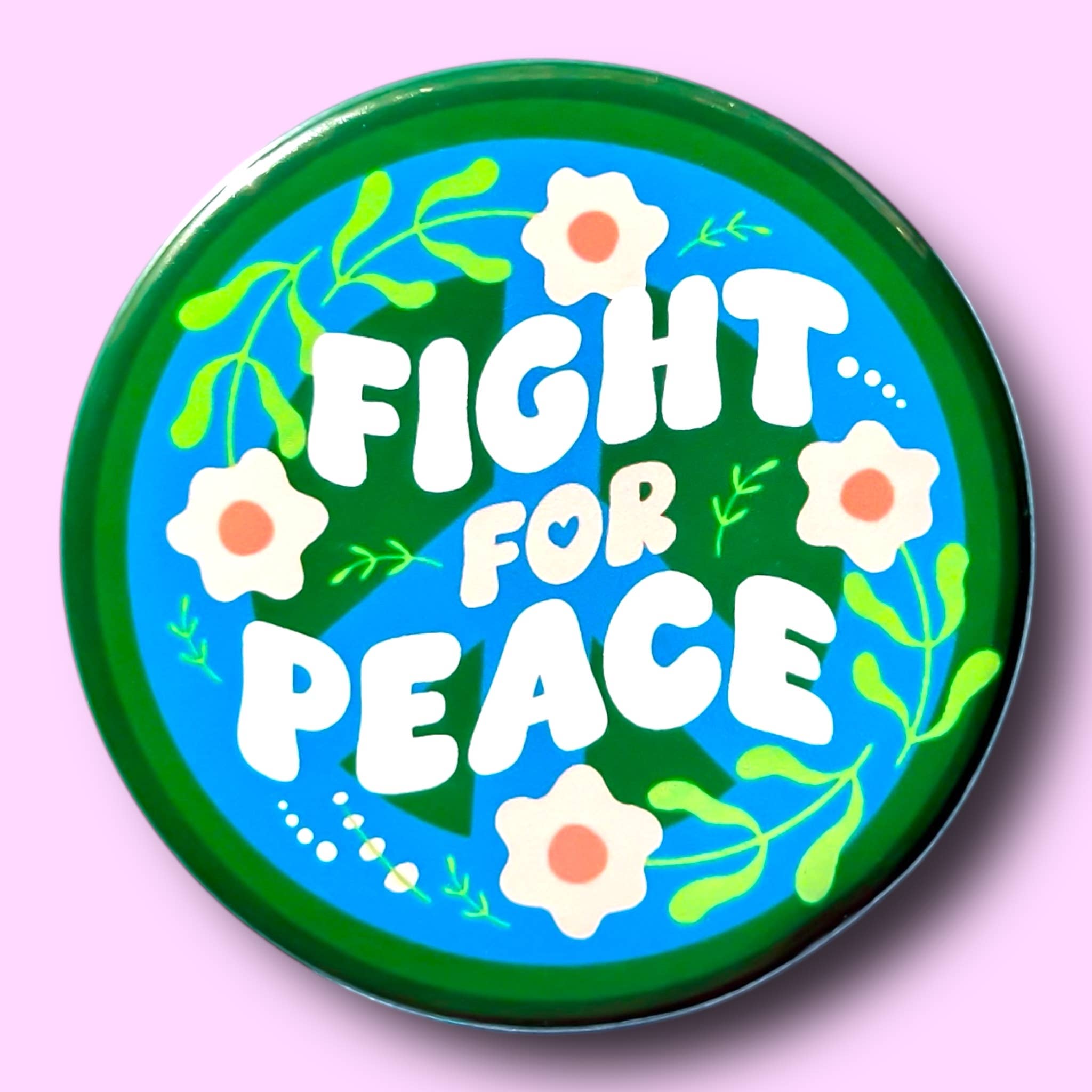 Fight For Peace (Button or Magnet!) - Spiral Circle