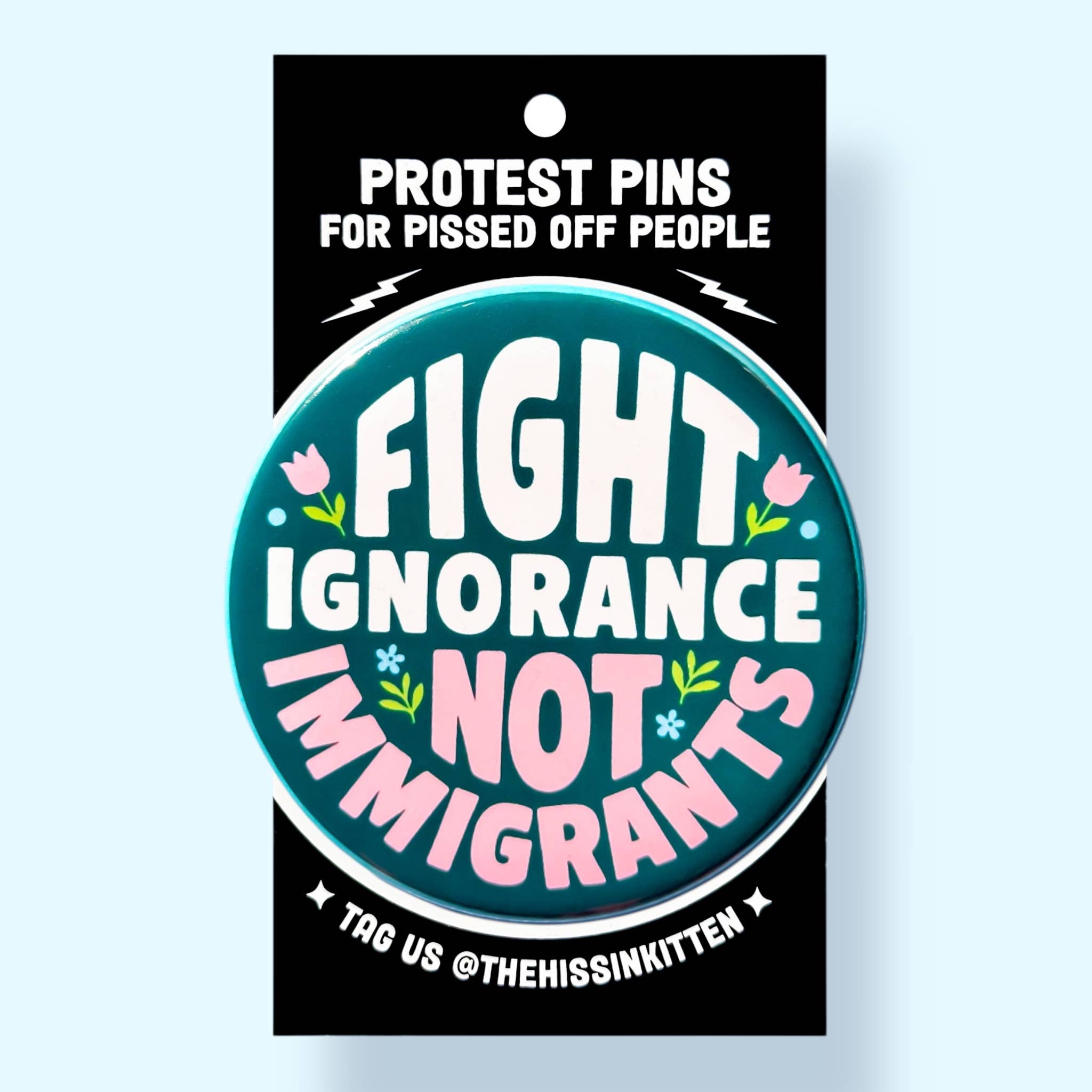 Fight Ignorance Not Immigrants (Button or Magnet!) - Spiral Circle