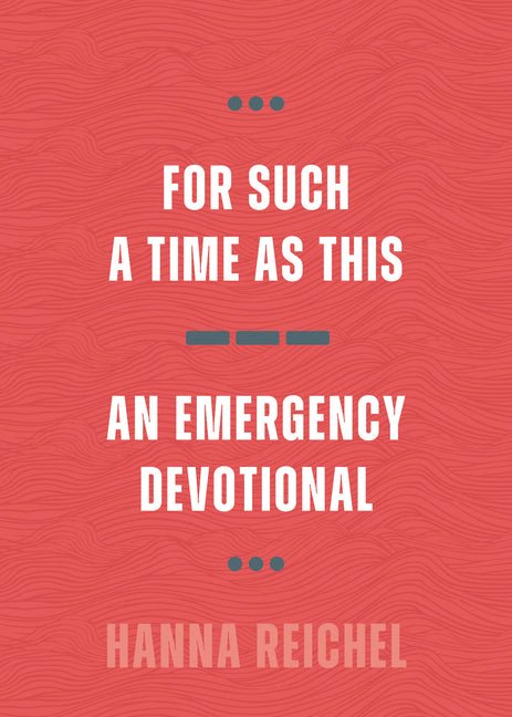 For Such a Time as This: An Emergency Devotional - Spiral Circle