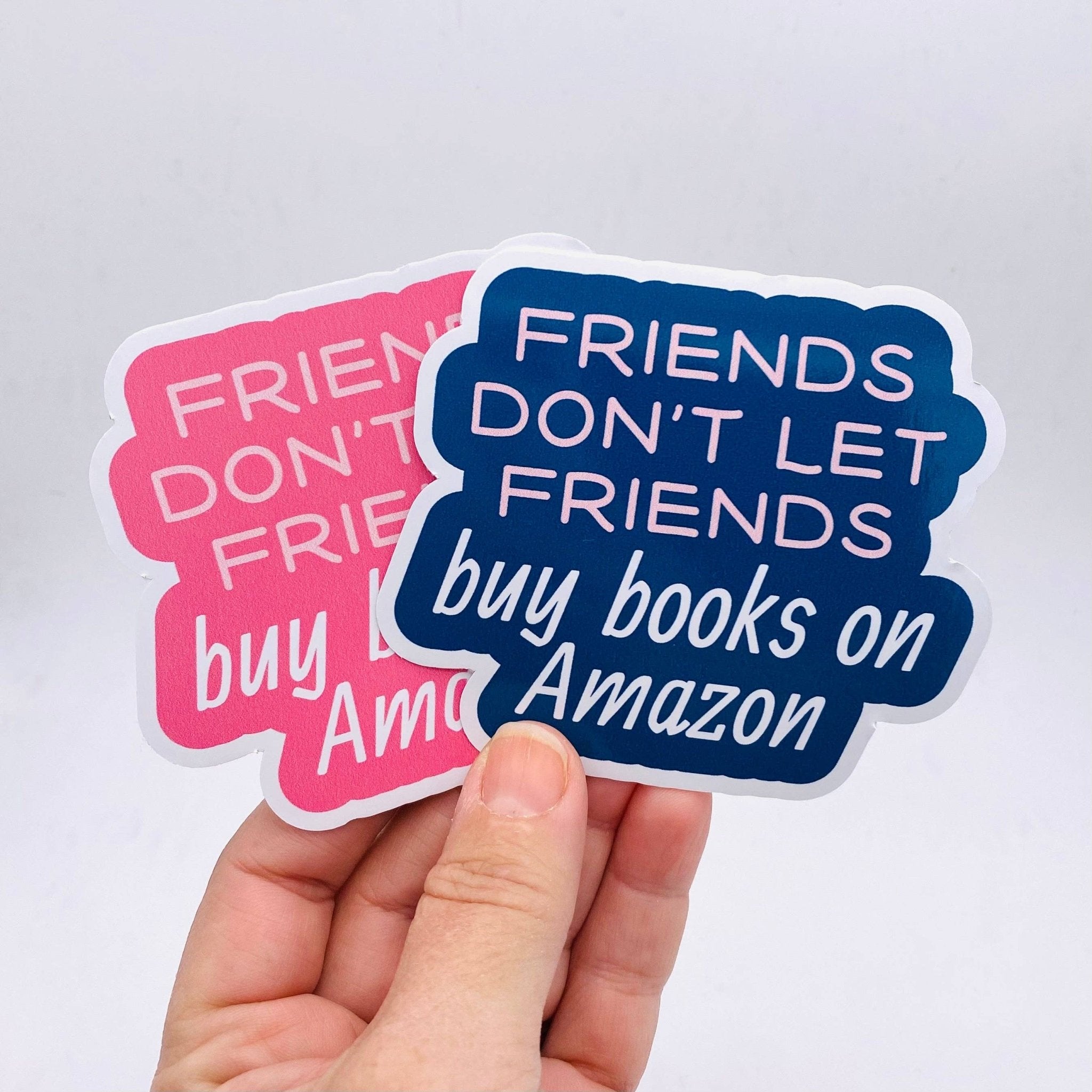 Friends don't let friends buy books on Amazon sticker - Spiral Circle