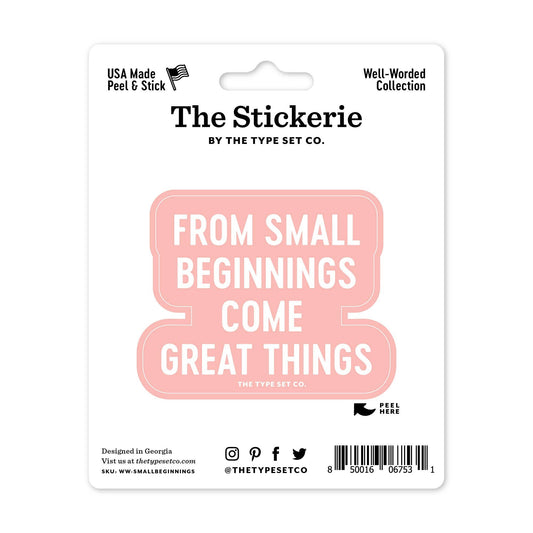 "From Small Beginnings Come Great Things" Sticker - Spiral Circle