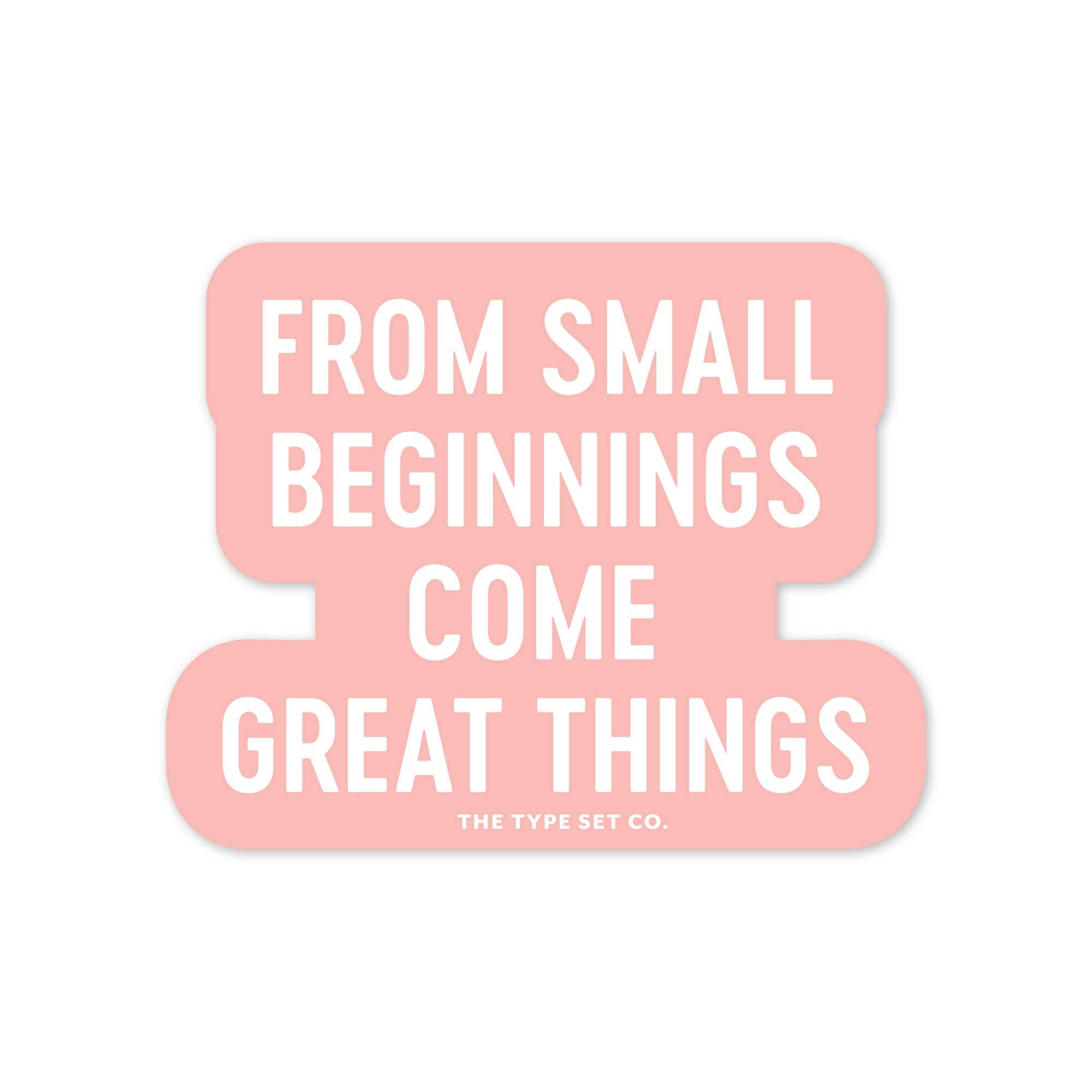 "From Small Beginnings Come Great Things" Sticker - Spiral Circle