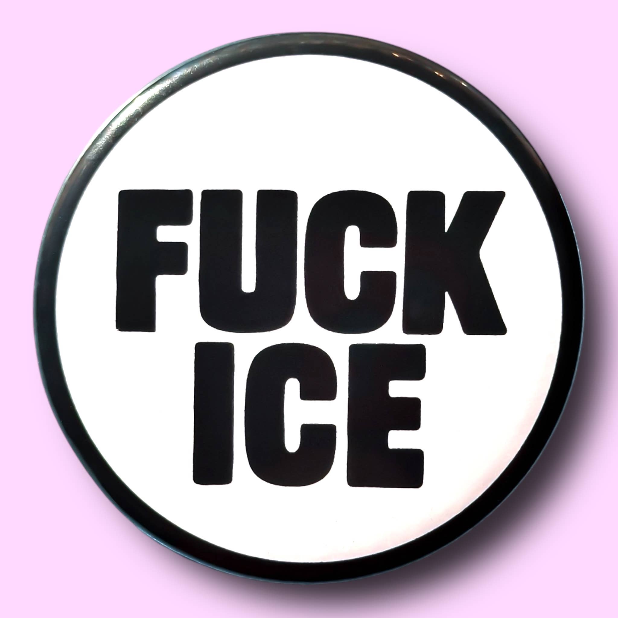 FUCK ICE (Button or Magnet!) - Spiral Circle