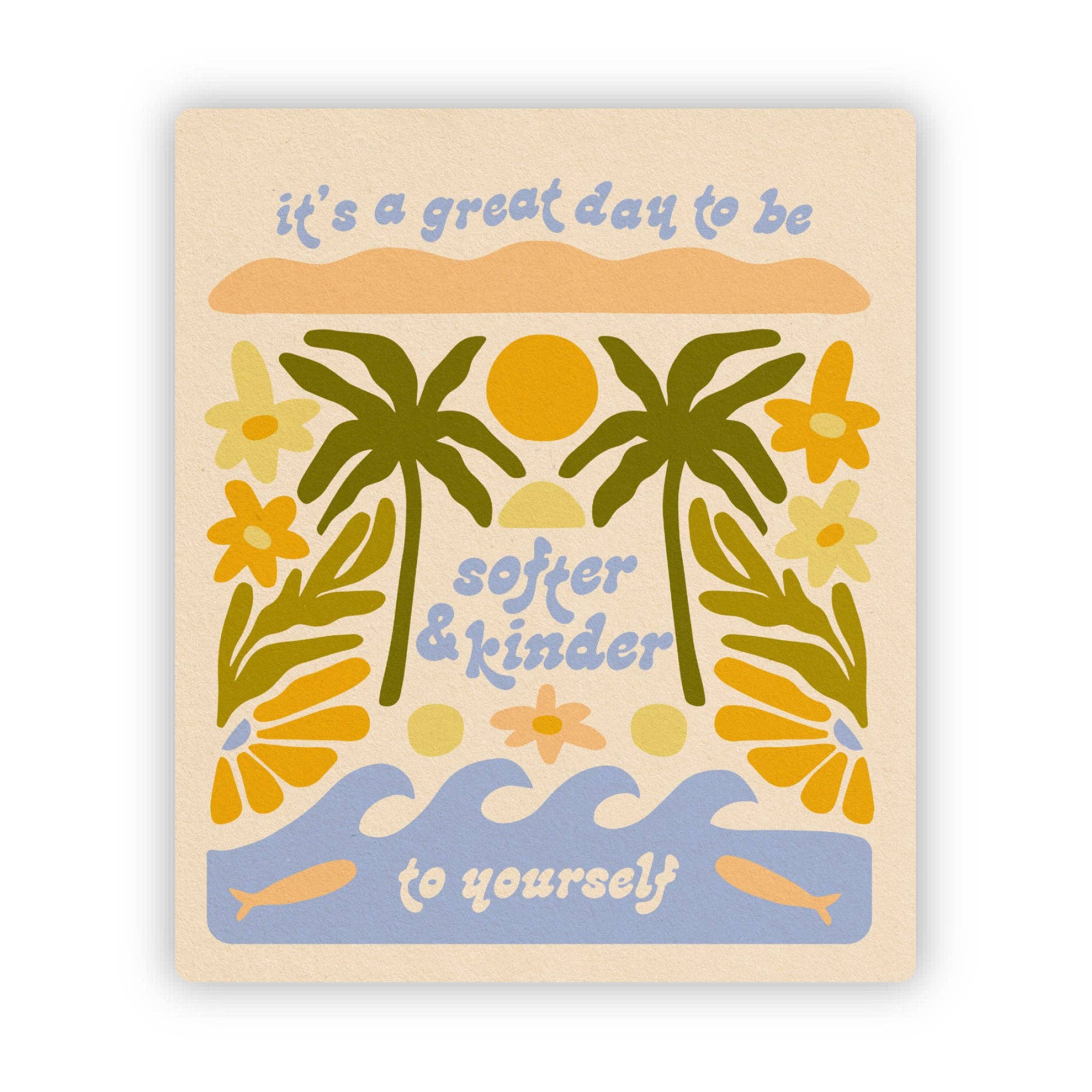 Great Day To Be Kinder To Yourself | Sticker - Spiral Circle