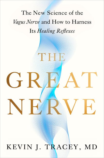 Great Nerve: The New Science of the Vagus Nerve and How to Harness Its Healing Reflexes - Spiral Circle