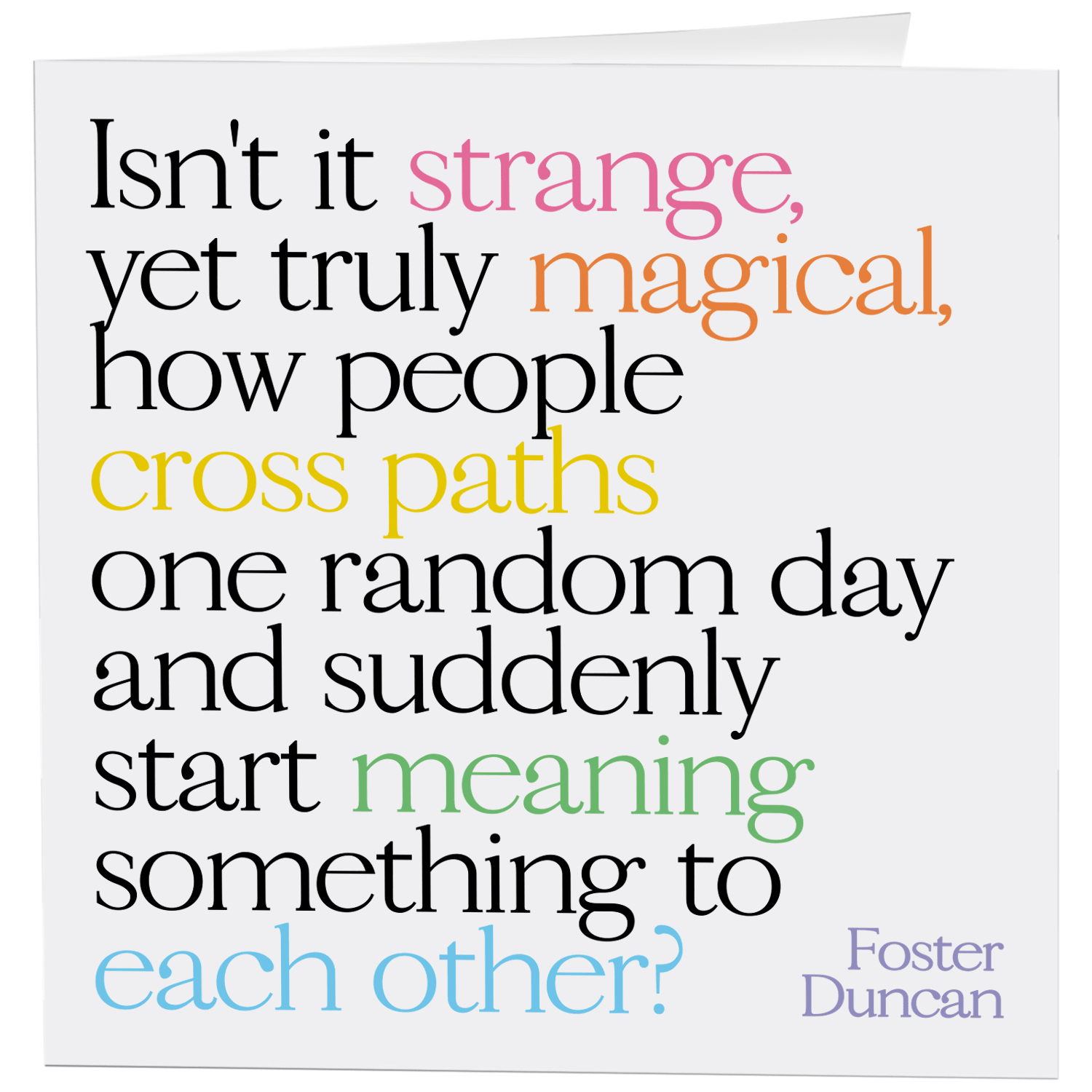 Greeting Card "Isn't It Strange" Inspirational Card - Spiral Circle