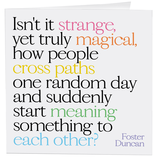 Greeting Card "Isn't It Strange" Inspirational Card - Spiral Circle
