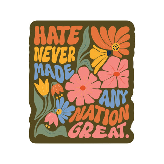 Hate Never Made the Nation Great Sticker - Spiral Circle