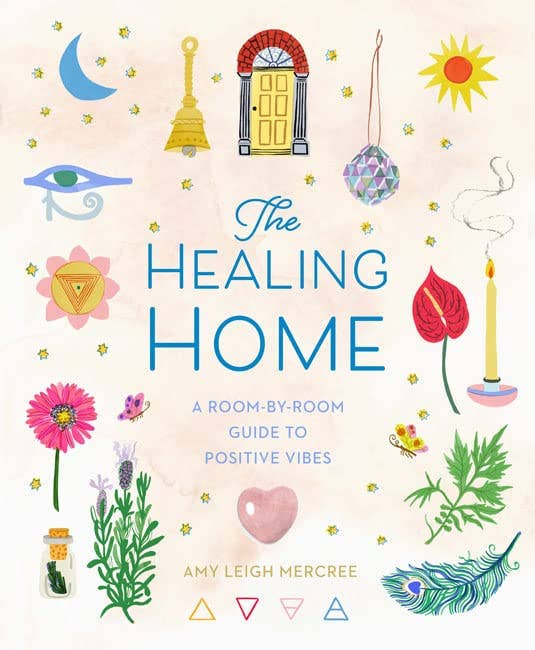Healing Home: Room - by - Room Guide to Positive Vibes - Spiral Circle