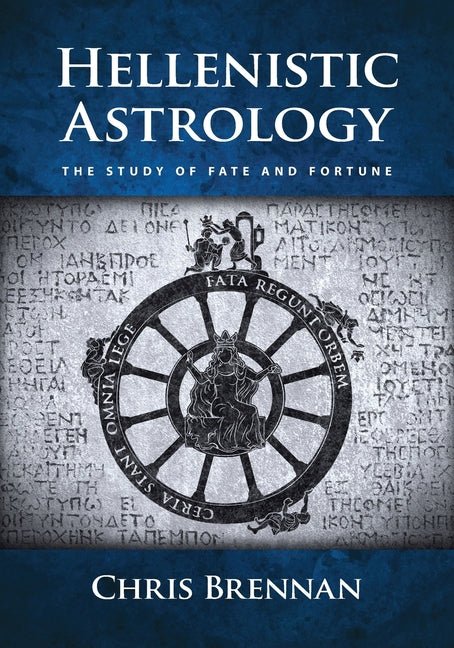 Hellenistic Astrology: The Study of Fate and Fortune - Spiral Circle