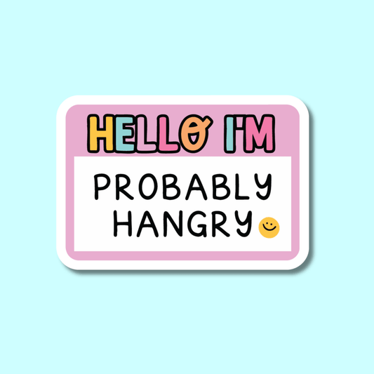 Hello I Am Probably Hangry Sticker - Spiral Circle