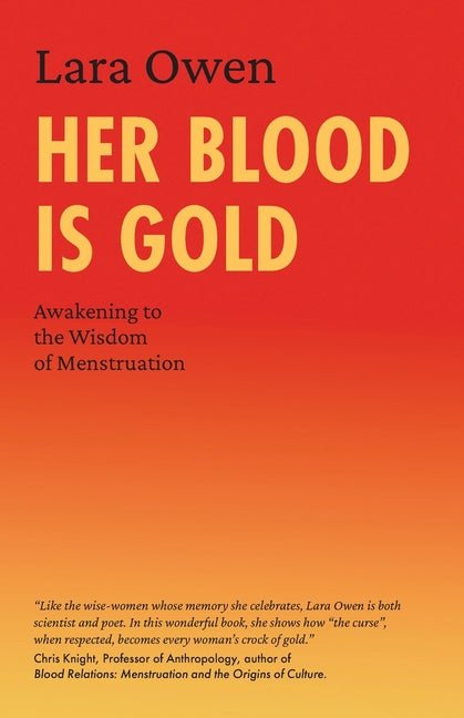 Her Blood is Gold: Awakening to the Wisdom of Menstruation - Spiral Circle