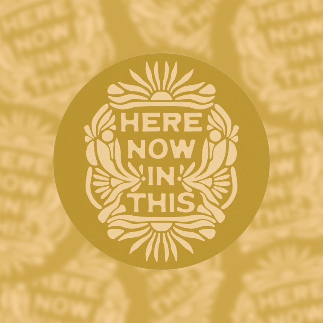 Here Now In This - Vinyl Sticker - Spiral Circle