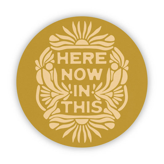 Here Now In This - Vinyl Sticker - Spiral Circle