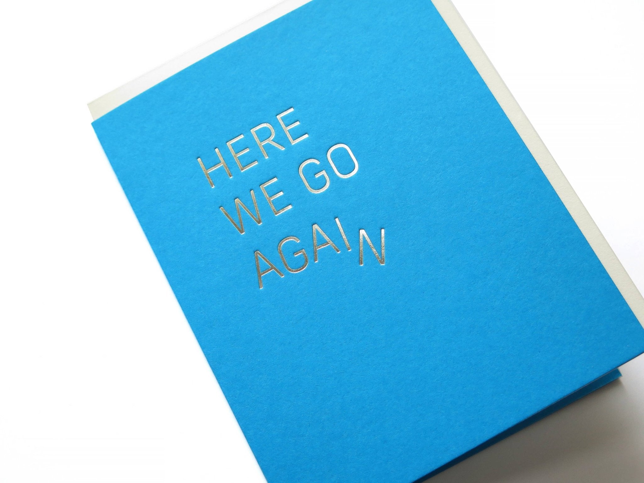 HERE WE GO AGAIN Everyday Hot Foil Greeting Card - Spiral Circle