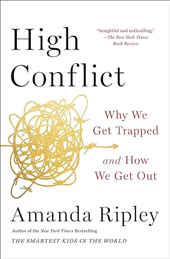 High Conflict: Why We Get Trapped and How We Get Out - Spiral Circle