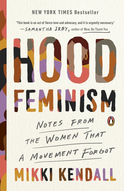 Hood Feminism: Notes from the Women That a Movement Forgot - Spiral Circle