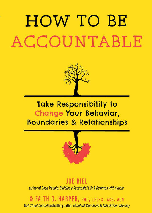 How to Be Accountable | Take Responsibility to Change Your Behavior, Boundaries, and Relationships - Spiral Circle