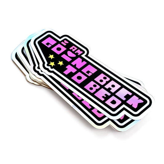 I Am Going Back to Bed Holographic Mirror Sticker - Spiral Circle