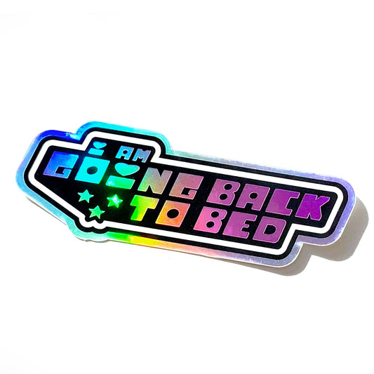 I Am Going Back to Bed Holographic Mirror Sticker - Spiral Circle