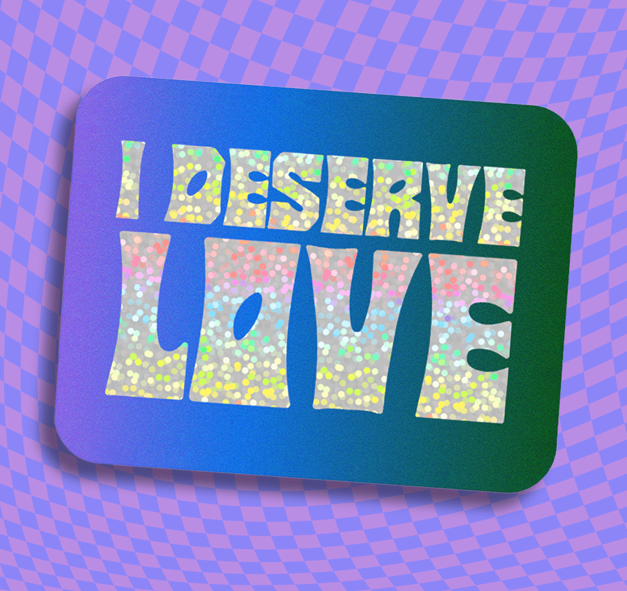 I DESERVE LOVE Glitter Sticker - Spiral Circle