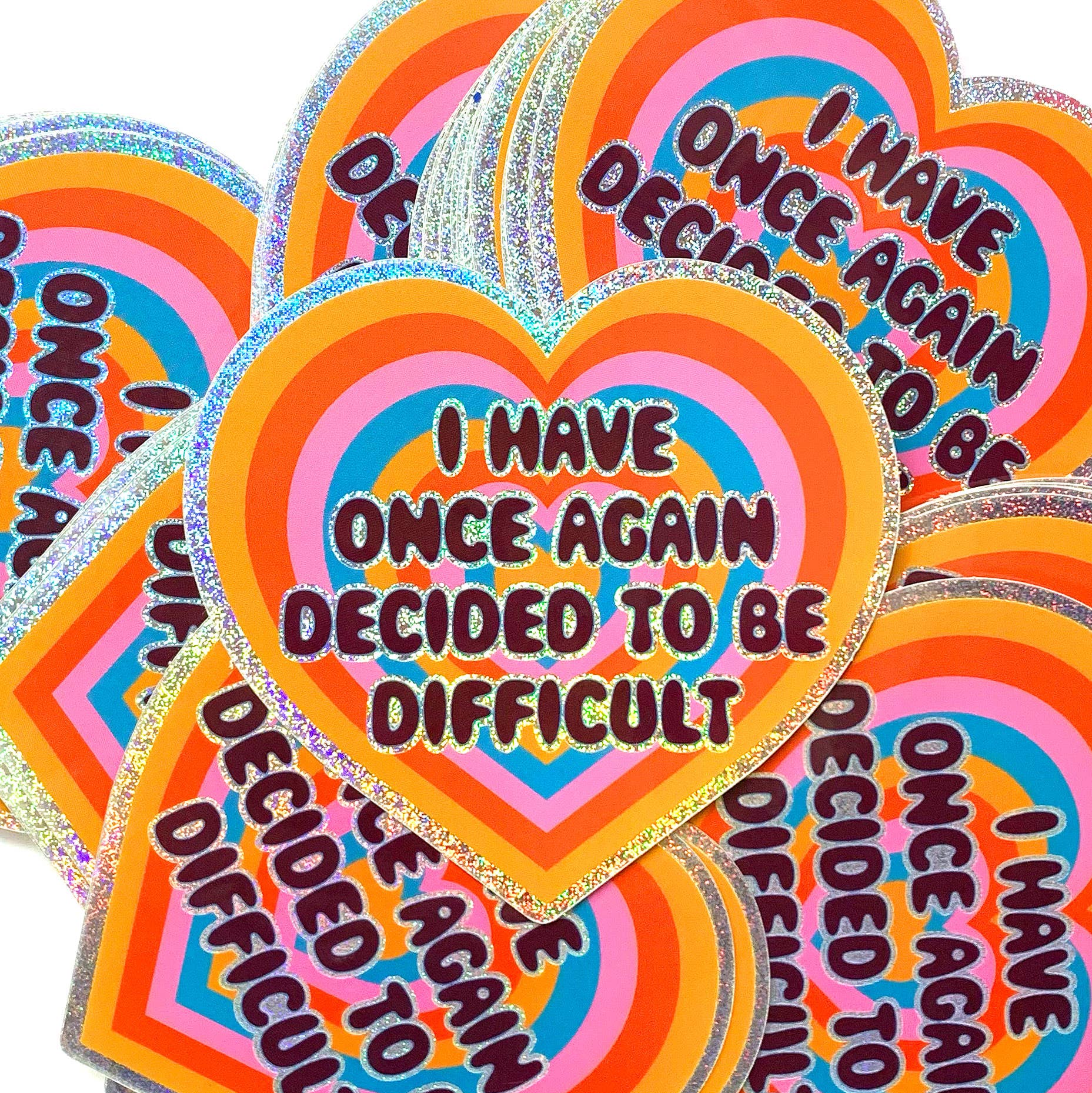 I Have Once Again Decided To Be Difficult Glitter Sticker - Spiral Circle