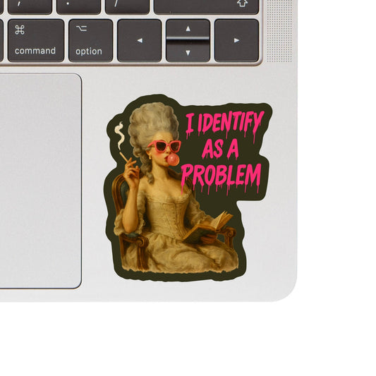 I Identify As A Problem Humor High Quality Vinyl Sticker - Spiral Circle