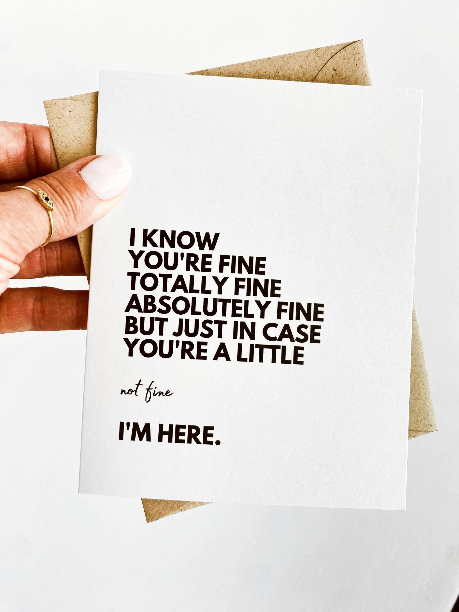 I Know You're Fine But I'm Here For You Sympathy Card - Spiral Circle