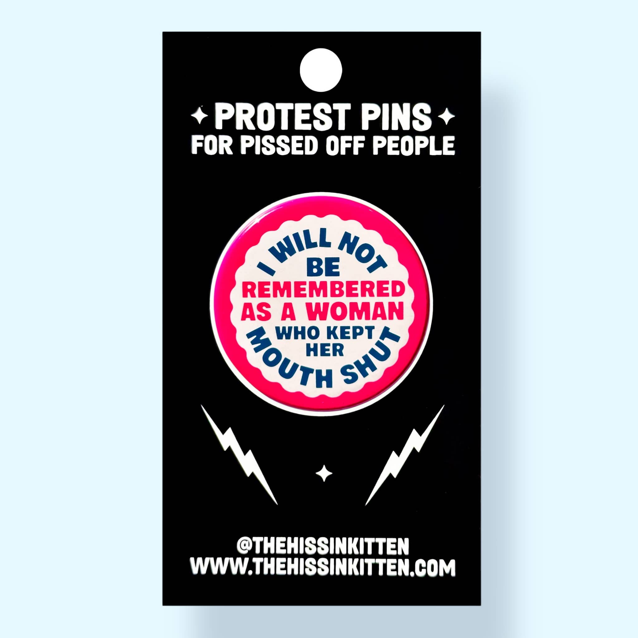 I Will Not Be Remembered As a Woman Who (Button or Magnet!) - Spiral Circle