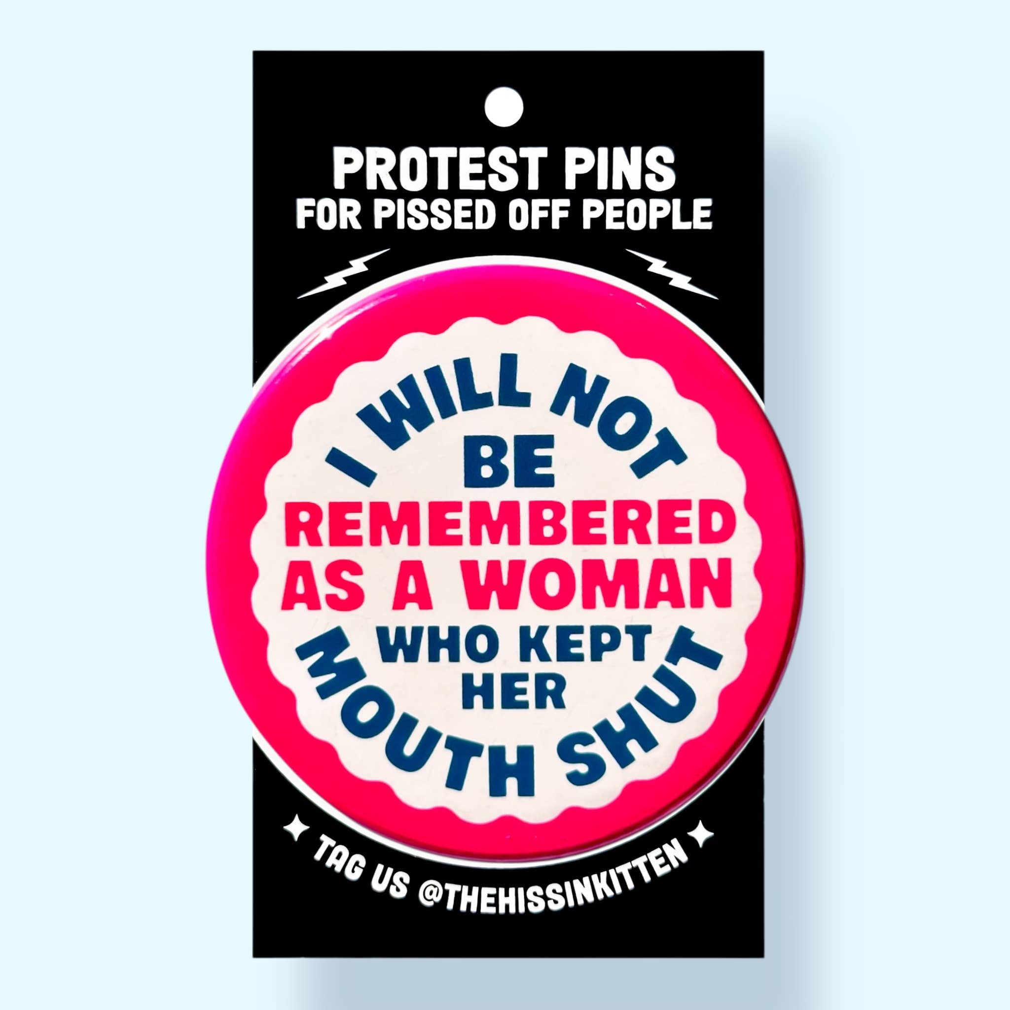 I Will Not Be Remembered As a Woman Who (Button or Magnet!) - Spiral Circle