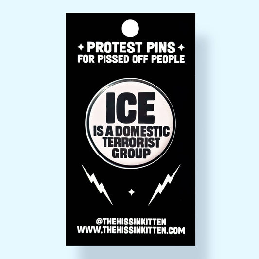 ICE Is a Domestic Terrorist Group (Button or Magnet!) - Spiral Circle